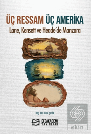 Üç Ressam Üç Amerika: Lane, Kensett ve Heade'de Manzara