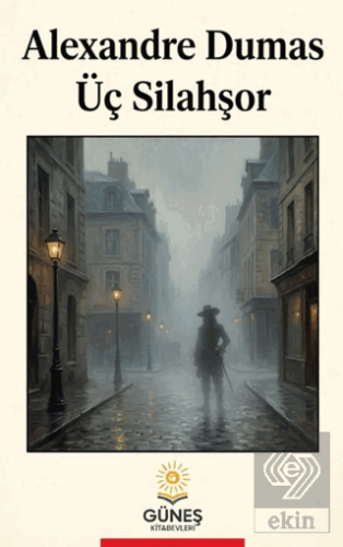 Üç Silahşor Alexandre Dumas Güneş Kitabevleri Yayınları Satın Al - eki