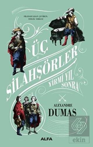 Üç Silahşörler - Yirmi Yıl Sonra