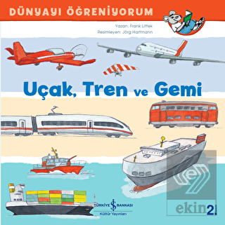 Uçak Tren ve Gemi