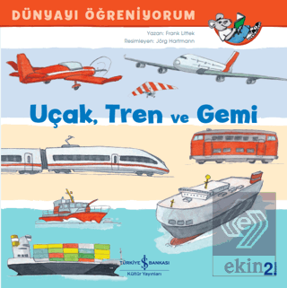 Uçak Tren ve Gemi