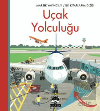 Uçak Yolculuğu - İlk Kitaplarım Kolektif Marsık Kitap Satın Al - ekink