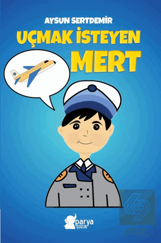 Uçmak İsteyen Mert