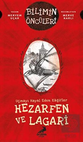 Uçmayı Hayal Eden Kaşifler: Hezarfen ve Lagari