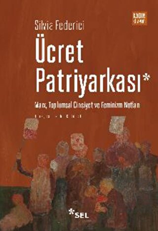 Ücret Patriyarkası - Marx, Toplumsal Cinsiyet ve F