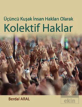 Üçüncü Kuşak İnsan Hakları Olarak Kolektif Haklar
