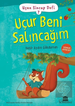 Uçur Beni Salıncağım - Uçan Sincap Dofi 7