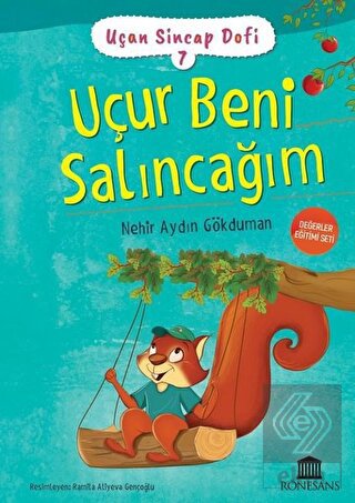 Uçur Beni Salıncağım - Uçan Sincap Dofi 7