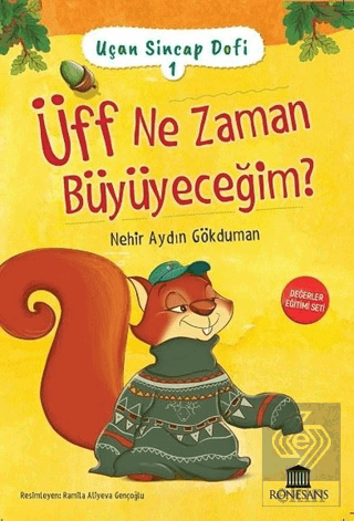 Üff Ne Zaman Büyüyeceğim? - Uçan Sincap Dofi 1