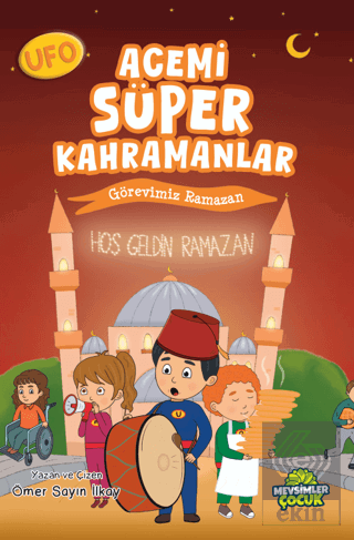 Ufo Acemi Süper Kahramanlar - Görevimiz Ramazan
