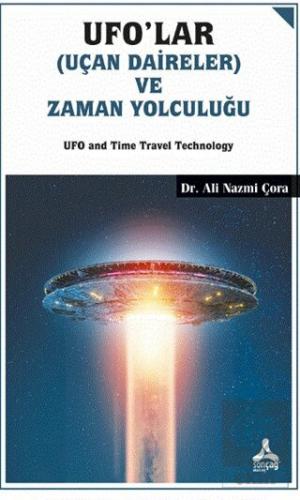 Ufo'lar (Uçan Daireler) ve Zaman Yolculuğu