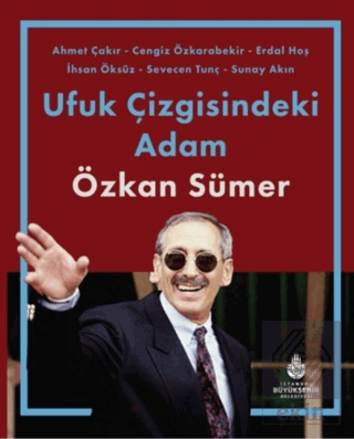 Ufuk Çizgisindeki Adam Özkan Sümer