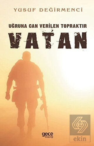 Uğruna Can Verilen Topraktır Vatan