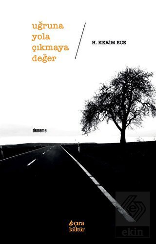 Uğruna Yola Çıkmaya Değer