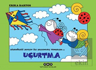 Uğurböceği Sevecen ile Salyangoz Tomurcuk 4: Uçurt