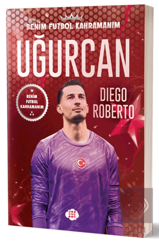 Uğurcan Çakır - Benim Futbol Kahramanım