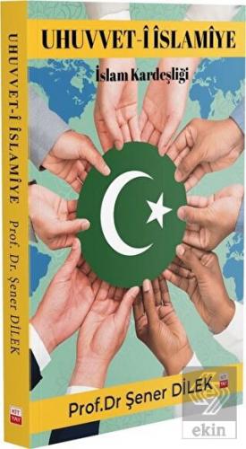 Uhuvvet-i İslamiye - İslam Kardeşliği