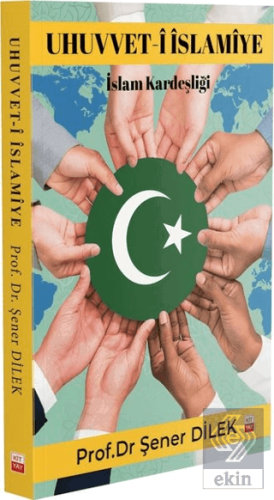 Uhuvvet-i İslamiye - İslam Kardeşliği