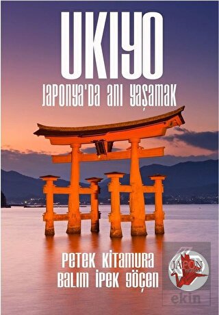 Ukiyo - Japonya\'da Anı Yaşamak