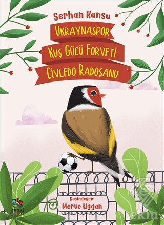 Ukraynaspor Kuş Gücü Forveti Civledo Radoşanu