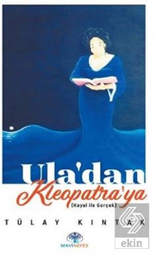 Ula'dan Kleopatra'ya