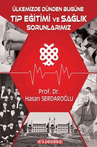 Ülkemizde Dünden Bugüne Tıp Eğitimi ve Sağlık Soru