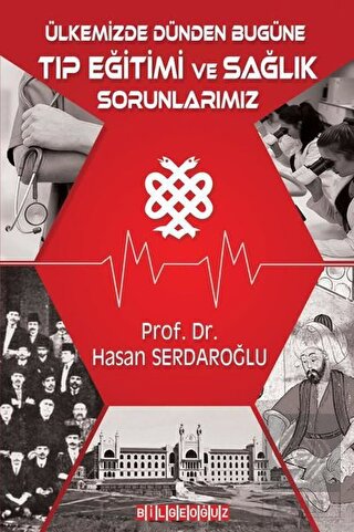 Ülkemizde Dünden Bugüne Tıp Eğitimi ve Sağlık Soru