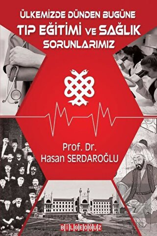 Ülkemizde Dünden Bugüne Tıp Eğitimi ve Sağlık Soru