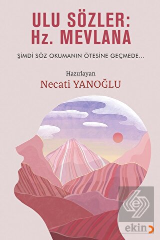 Ulu Sözler: Hz. Mevlana