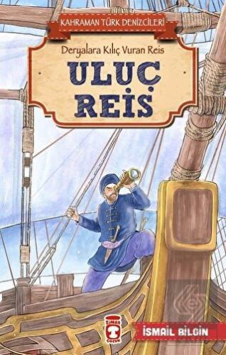 Uluç Reis - Kahraman Türk Denizcileri
