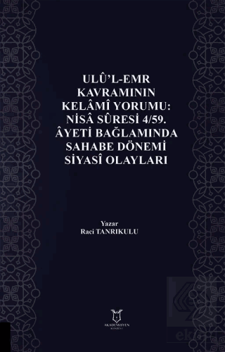 Ulul-Emr Kavramının Kelami Yorumu: Nisa Suresi 4/59. Ayeti Bağlamında 