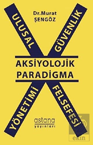 Ulusal Güvenlik Yönetimi Felsefesi - Aksiyolojik P