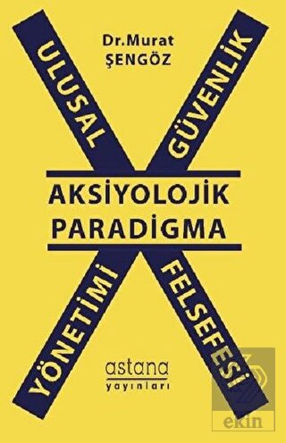 Ulusal Güvenlik Yönetimi Felsefesi - Aksiyolojik P