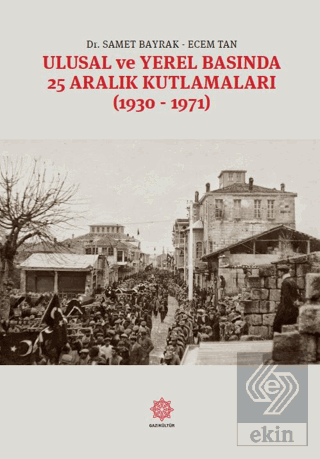 Ulusal Ve Yerel Basında 25 Aralık Kutlamaları