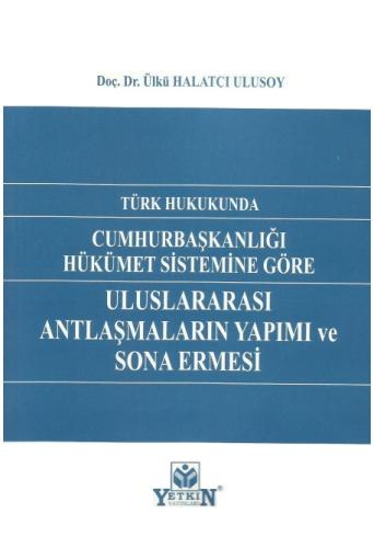 Uluslararası Antlaşmaların Yapımı ve Sona Ermesi