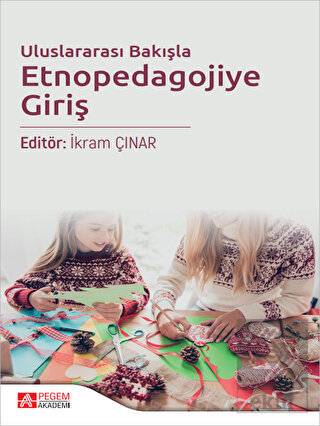 Uluslararası Bakışla Etnopedagojiye Giriş