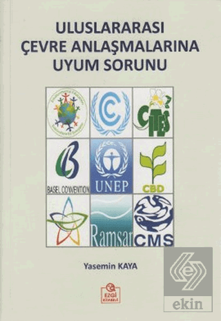 Uluslararası Çevre Anlaşmalarına Uyum Sorunu