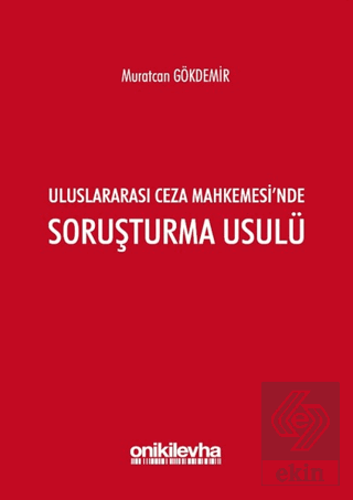 Uluslararası Ceza Mahkemesi\'nde Soruşturma Usulü