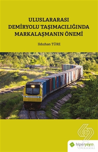 Uluslararası Demiryolu Taşımacılığında Markalaşman