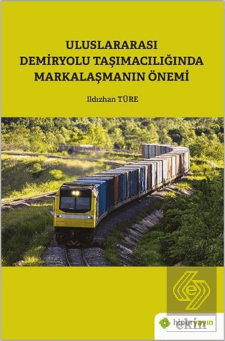 Uluslararası Demiryolu Taşımacılığında Markalaşman