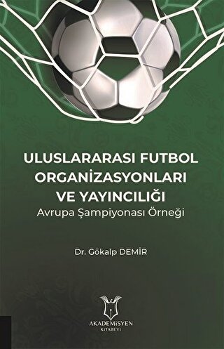 Uluslararası Futbol Organizasyonları ve Yayıncılığ