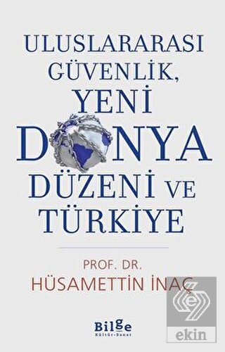 Uluslararası Güvenlik, Yeni Dünya Düzeni Ve Türkiy