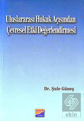 Uluslararası Hukuk Açısından Çevresel Etki Değerle