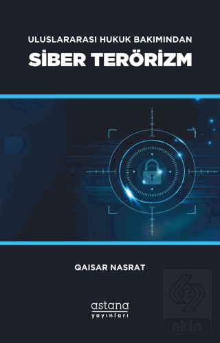 Uluslararası Hukuk Bakımından Siber Terörizm