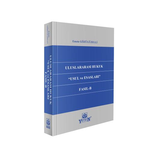 Uluslararası Hukuk ''Usul ve Esasları'' Fasıl- B
