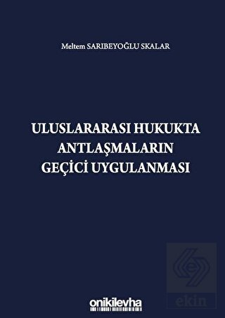 Uluslararası Hukukta Antlaşmaların Geçici Uygulanm