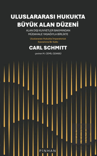 Uluslararası Hukukta Büyük Alan Düzeni Carl Schmitt Pinhan Yayıncılık 