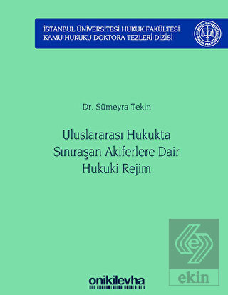 Uluslararası Hukukta Sınıraşan Akiferlere Dair Huk