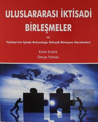 Uluslararası İktisadi Birleşmeler ve Türkiye\'nin İ