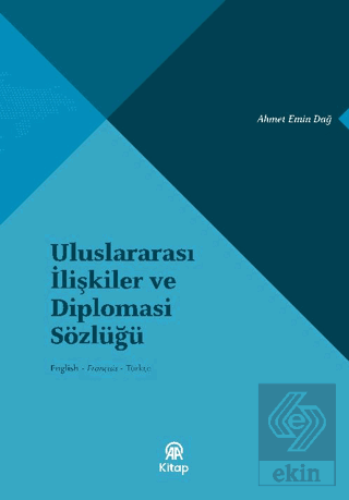 Uluslararası İlis¸kiler ve Diplomasi Sözlüğü